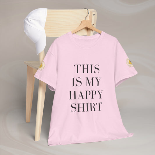 This Is My Happy Shirt – Farbenfrohes Statement T-Shirt für positive Vibes | Unisex & Sommer-Look
